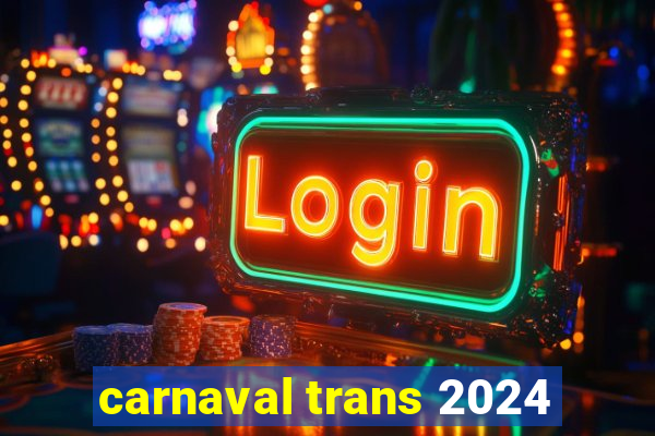 carnaval trans 2024